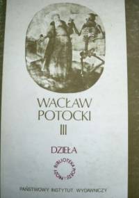 Dzieła t. III - Wacław Potocki