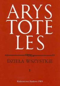 Dzieła Wszystkie Tom 1 - Arystoteles