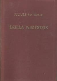 Dzieła wszystkie, tom XVII - Juliusz Słowacki