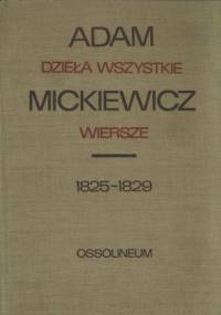 Dzieła wszystkie. Wiersze 1825-1829 - Adam Mickiewicz