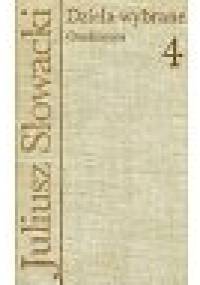 Dzieła wybrane 4. Dramaty - Juliusz Słowacki