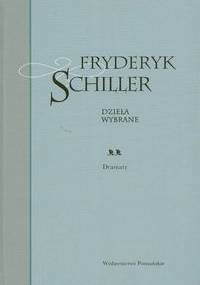 Dzieła wybrane tom 2. Dramaty - Friedrich Schiller