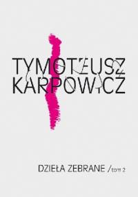 Dzieła zebrane, tom 2 - Tymoteusz Karpowicz