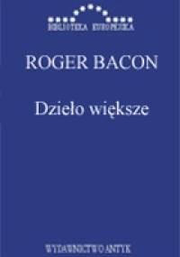 Dzieło większe - Roger Bacon