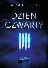 Dzień czwarty - Sarah Lotz