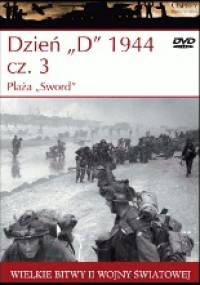Dzień "D" 1944 cz.3 Plaża "Sword" - Ken Ford