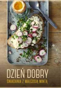 Dzień dobry. Śniadania z Małgosią Mintą - Małgorzata Minta