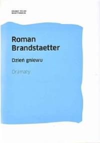 Dzień gniewu. Dramaty - Roman Brandstaetter