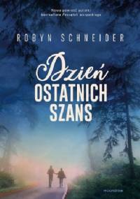 Dzień ostatnich szans - Robyn Schneider