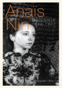 Dziennik 1944-1947 - Anaïs Nin