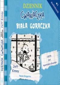 Dziennik cwaniaczka 6 Biała gorączka - Jeff Kinney