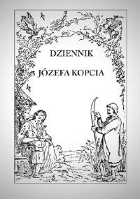 DZIENNIK JÓZEFA KOPCIA - Józef Kopeć