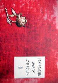 Dziennik Mary z Reguł - Irena Szypowska
