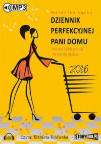 Dziennik perfekcyjnej pani domu 2016 - Weronika Łęcka
