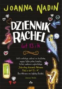 Dziennik Rachel. lat 13 i 3/4 - Joanna Nadin