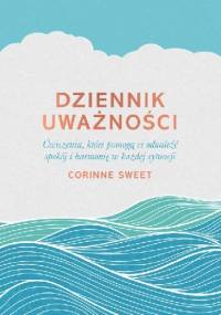 Dziennik uważności - Corinne Sweet