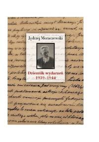Dziennik wydarzeń 1939-1944 - Jędrzej Moraczewski