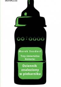 Dziennik znaleziony w piekarniku - Marek Susdorf