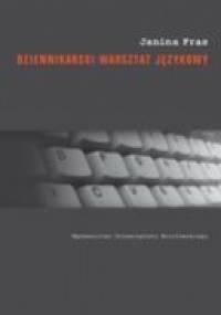 Dziennikarski warsztat językowy - Janina Fras