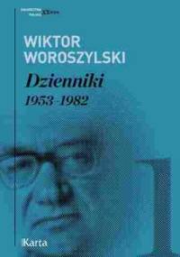 Dzienniki. 1953-1982. Tom 1 - Wiktor Woroszylski