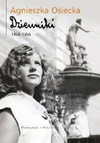 Dzienniki 1954–1955 - Agnieszka Osiecka