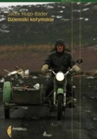 Dzienniki kołymskie - Jacek Hugo-Bader