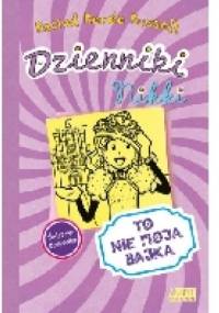 Dzienniki Nikki. To nie moja bajka! - Rachel Renée Russell