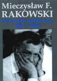 Dzienniki polityczne 1967-1968 Tom 3 - Mieczysław F. Rakowski