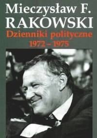 Dzienniki polityczne 1972-1975 - Mieczysław F. Rakowski