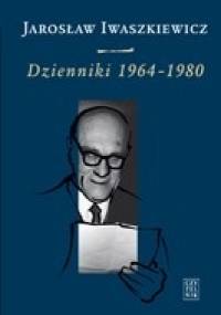 Dzienniki t. III: 1964-1980 - Jarosław Iwaszkiewicz