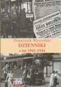 Dzienniki z lat 1941-1944 - Franciszek Wyszyński