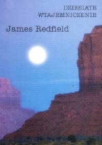 Dziesiąte wtajemniczenie - James Redfield