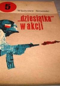 "Dziesiątka" w akcji - Władysław Strumski