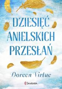 Dziesięć anielskich przesłań - Doreen Virtue