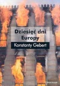 Dziesięć dni Europy - Konstanty Gebert
