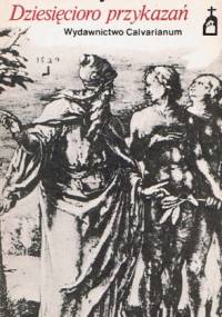 Dziesięcioro przykazań - Tadeusz Żychiewicz
