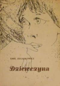 Dziewczyna - Emil Zegadłowicz