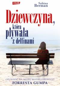 Dziewczyna, która pływała z delfinami - Sabina Berman