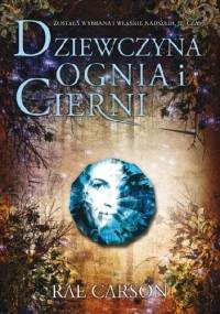 Dziewczyna ognia i cierni - Rae Carson