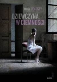 Dziewczyna w ciemności - Anna Lyndsey