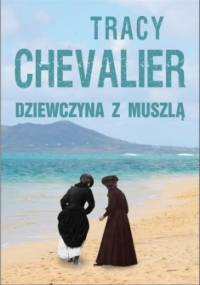 Dziewczyna z muszlą - Tracy Chevalier