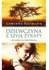 Dziewczyna z szyją żyrafy - Corinne Hofmann