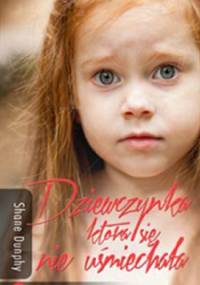 Dziewczynka, która się nie uśmiechała - Shane Dunphy