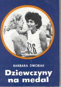 Dziewczyny na medal - Barbara Dworak