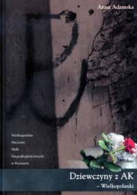 Dziewczyny z AK - Wielkopolanki - Anna Adamska