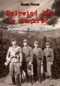 Dziewięć lat w bunkrze-Wspomnienia Żołnierza UPA - Omelan Płeczeń