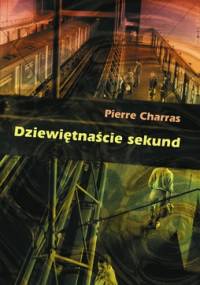 Dziewiętnaście sekund - Pierre Charras