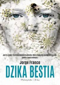 Dzika bestia - Jorge Franco