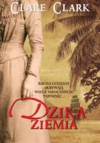 Dzika ziemia - Clare Clark