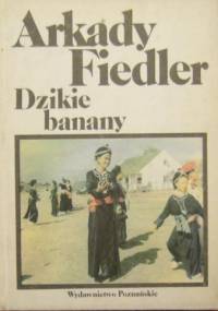 Dzikie banany - Arkady Fiedler
